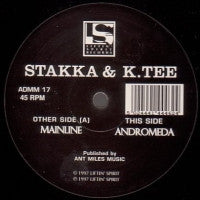 STAKKA & K-TEE - Mainline / Andromeda