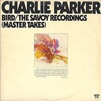 CHARLIE PARKER - Bird / The Savoy Recordings (Master Takes)