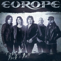 EUROPE - Days Of Rock'n'Roll
