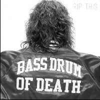 BASS DRUM OF DEATH - Rip This