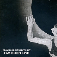 I AM KLOOT - From Your Favourite Sky