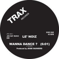 LE NOIZ - Wanna Dance? / Certainly