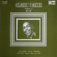 CHARLIE PARKER - Charlie Parker Volume 3: Be Bop
