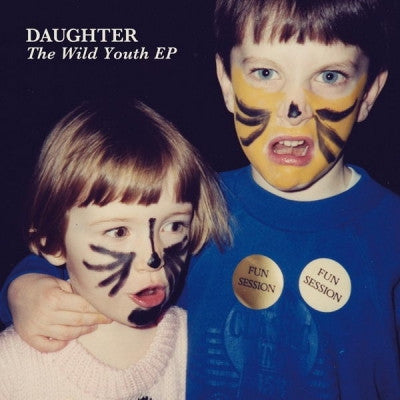 DAUGHTER - The Wild Youth EP