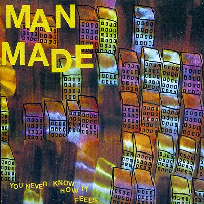 MAN MADE (2) - You Never Know How It Feels