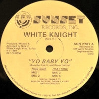 WHITE KNIGHT - Yo Baby Yo