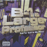 B-1 & LARGE PROFESSOR - Put Yo' Self In My Place / Hustle