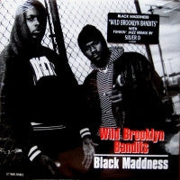BLACK MADDNESS - Wild Brooklyn Bandits