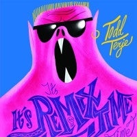 TODD TERJE - It's It's Remix Time Time - Inc. Pepe Bradock / Joakim / Eric Duncan Remixes