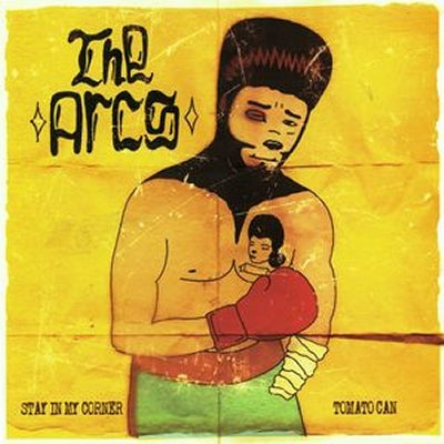 THE ARCS - Stay In My Corner / Tomato Can