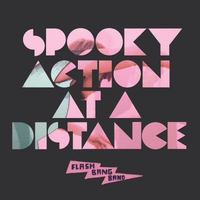 FLASH BANG BAND / MOHIT - Spooky Action at a Distance / Alright
