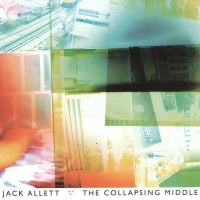 JACK ALLETT - The Collapsing Middle