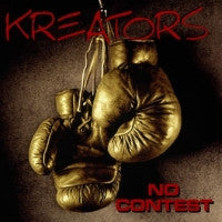 KREATORS - No Contest