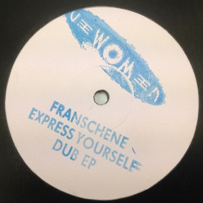 FRANSCHENE - Express Yourself Dub EP