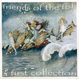 VARIOUS - Friends Of The Fish - A First Collection