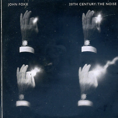 JOHN FOXX - 20th Century: The Noise
