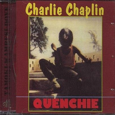 CHARLIE CHAPLIN - Quenchie