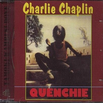 CHARLIE CHAPLIN - Quenchie