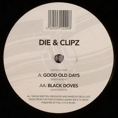 DIE & CLIPZ - Good Old Days / Black Doves