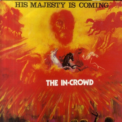 THE IN-CROWD - His Majesty Is Coming