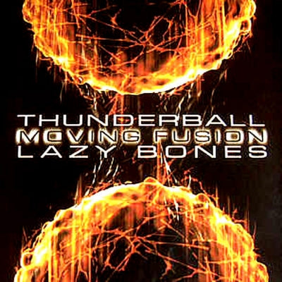 MOVING FUSION - Thunderball / Lazy Bones
