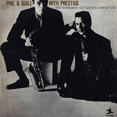 PHIL WOODS / GENE QUILL QUINTET - Phil & Quill With Prestige