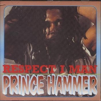 PRINCE HAMMER - Respect I Man