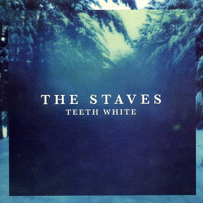 THE STAVES - Teeth White