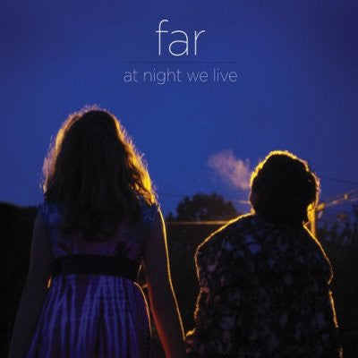 FAR - At Night We Live