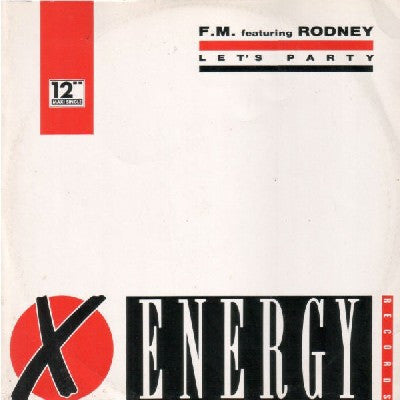 F.M. FEATURING RODNEY - Let's Party / Another Party
