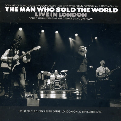 TONY VISCONTI AND WOODY WOODMANSEY'S HOLY HOLY - The Man Who Sold The World - Live In London