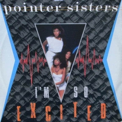 THE POINTER SISTERS - I'm So Excited