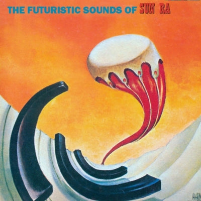 SUN RA - The Futuristic Sounds Of Sun Ra
