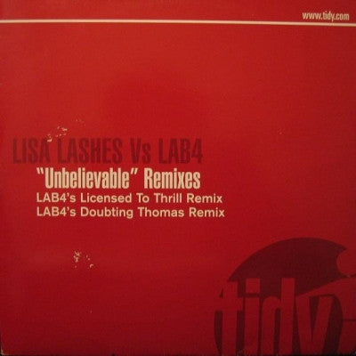 LISA LASHES VS LAB4 - Unbelievable Remixes