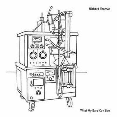 RICHARD THOMAS - What My Ears Can See