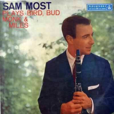 SAM MOST - Plays Bird, Bud, Monk And Miles