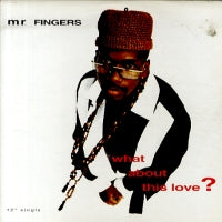 MR FINGERS - What About This Love?
