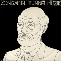ZONGAMIN - Tunnel Music / Street Surgery / Sweet Sticky Substance