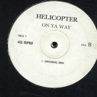 HELICOPTER - On Ya Way