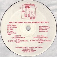 MIKE "HITMAN" WILSON AND BAD BOY BILL - Can You Jack
