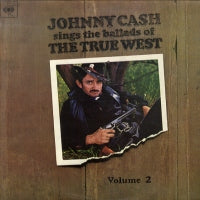 JOHNNY CASH - Johnny Cash Sings The Ballads Of The True West Volume 2