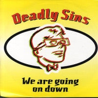 DEADLY SINS - We Are Going On Down