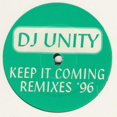 DJ UNITY - Keep It Coming Remixes '96