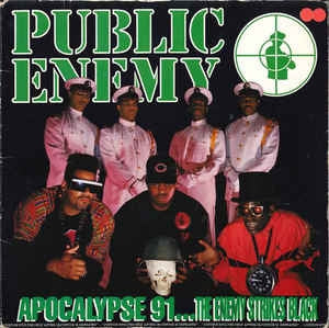 PUBLIC ENEMY - Apocalypse 91...The Enemy Strikes Black