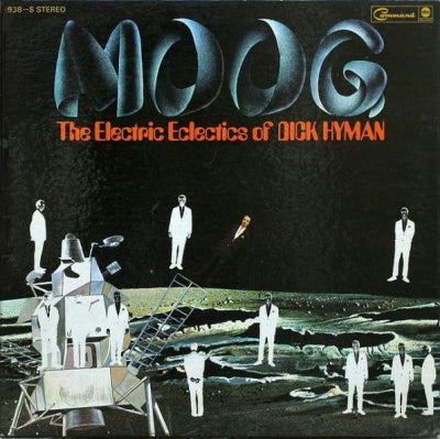 DICK HYMAN - Moog The Electric Eclectics Of Dick Hyman