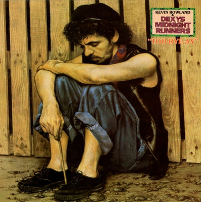 KEVIN ROWLAND AND DEXYS MIDNIGHT RUNNERS - Too-Rye-Ay