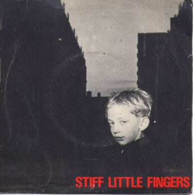 STIFF LITTLE FINGERS - Gotta Gettaway