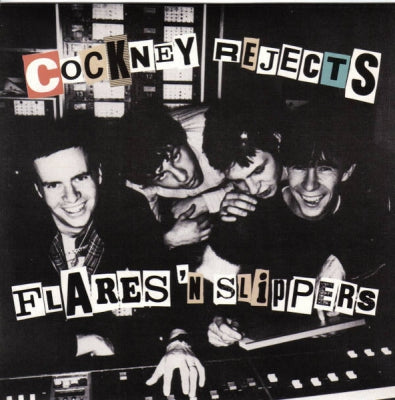COCKNEY REJECTS - Flares 'n' Slippers