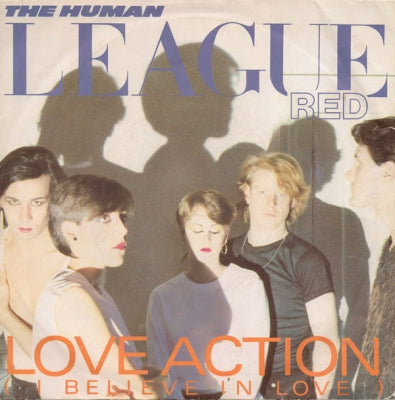 HUMAN LEAGUE - Love Action (I Believe In Love)