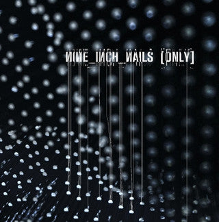 NINE INCH NAILS - Only